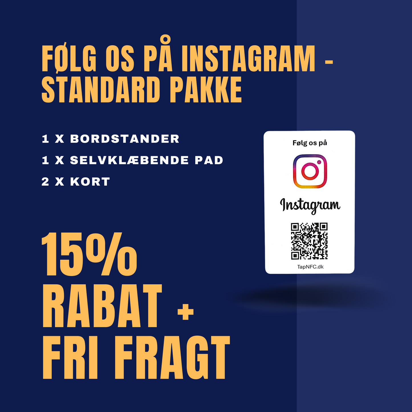 Følg os på Instagram - Standard pakke