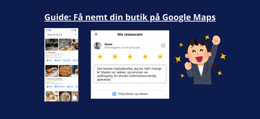 Sådan får du din butik på Google Maps og klar til at modtage anmeldelser - TapNFC ApS